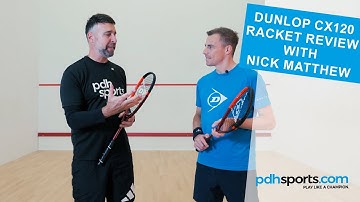Dunlop CX120 Squash Racket Review with Nick Matthew
