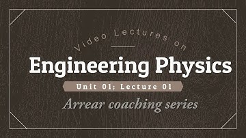 Engineering Physics PH8151 Arrear Coaching Lecture 001