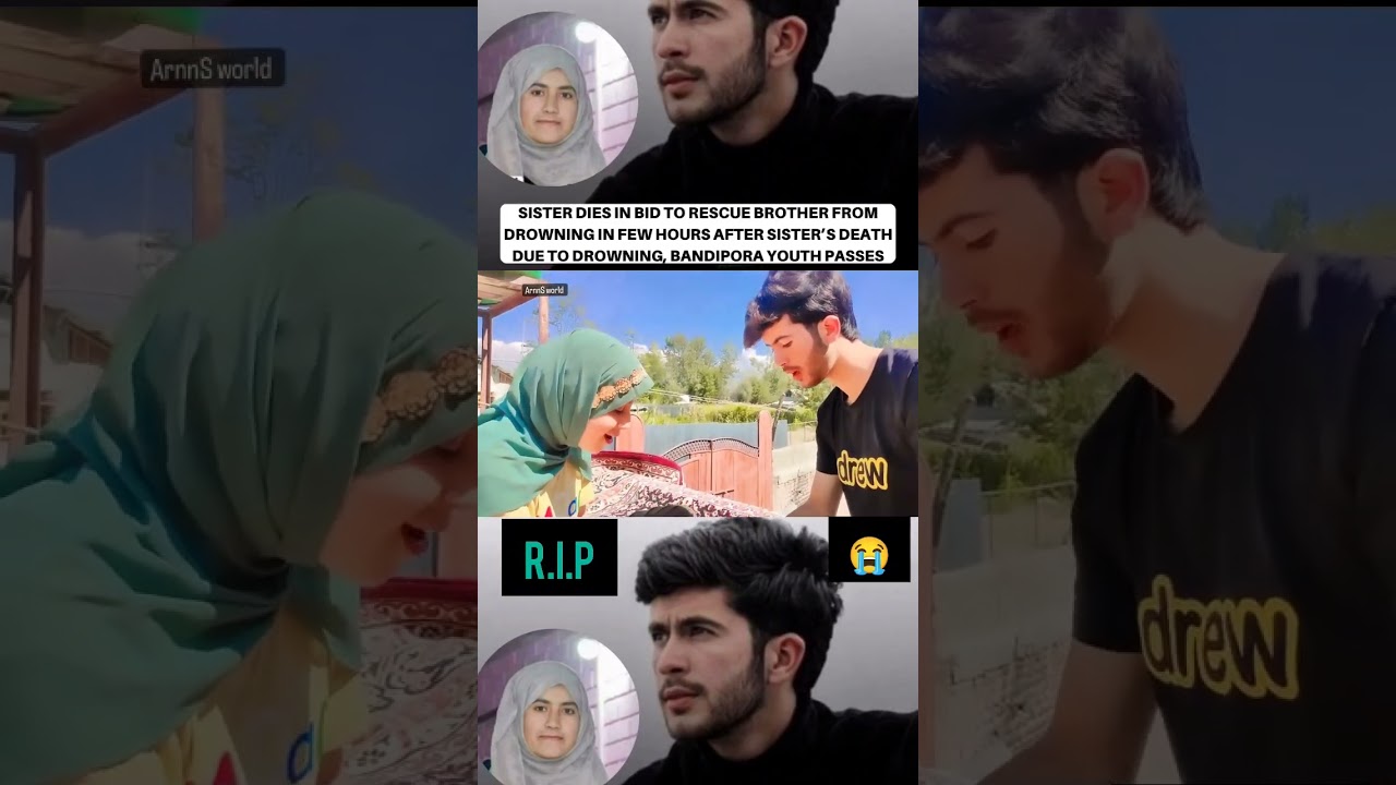 Budgam Brother Sister' died new Video viral