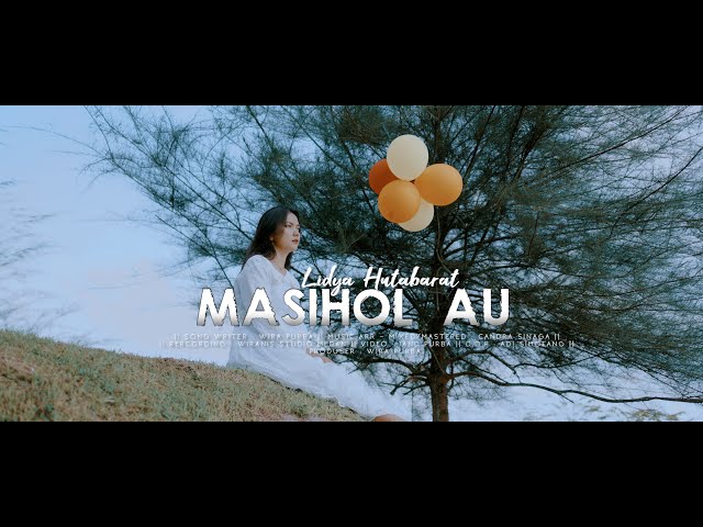 LIDYA HUTABARAT - MASIHOL AU ( Official Music Video ) class=