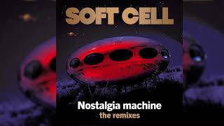 Soft Cell - Nostalgia Machine (2023 Radio Edit) (Official Audio)