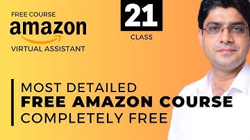 Amazon Virtual Assistant Full Course Free Lecture 21 of 49 | Atif Nazeer | eCommerce By The Leaders