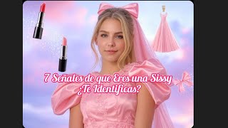 Famous ✨ 7 Señales de que Eres una Sissy 💕👗 ¿Te Identificas? Net Worth