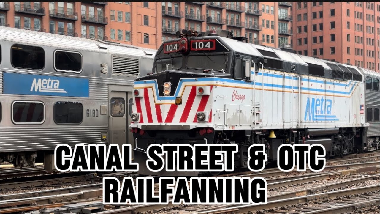 Metra Railfanning: Canal street and Ogiville Transportation Center