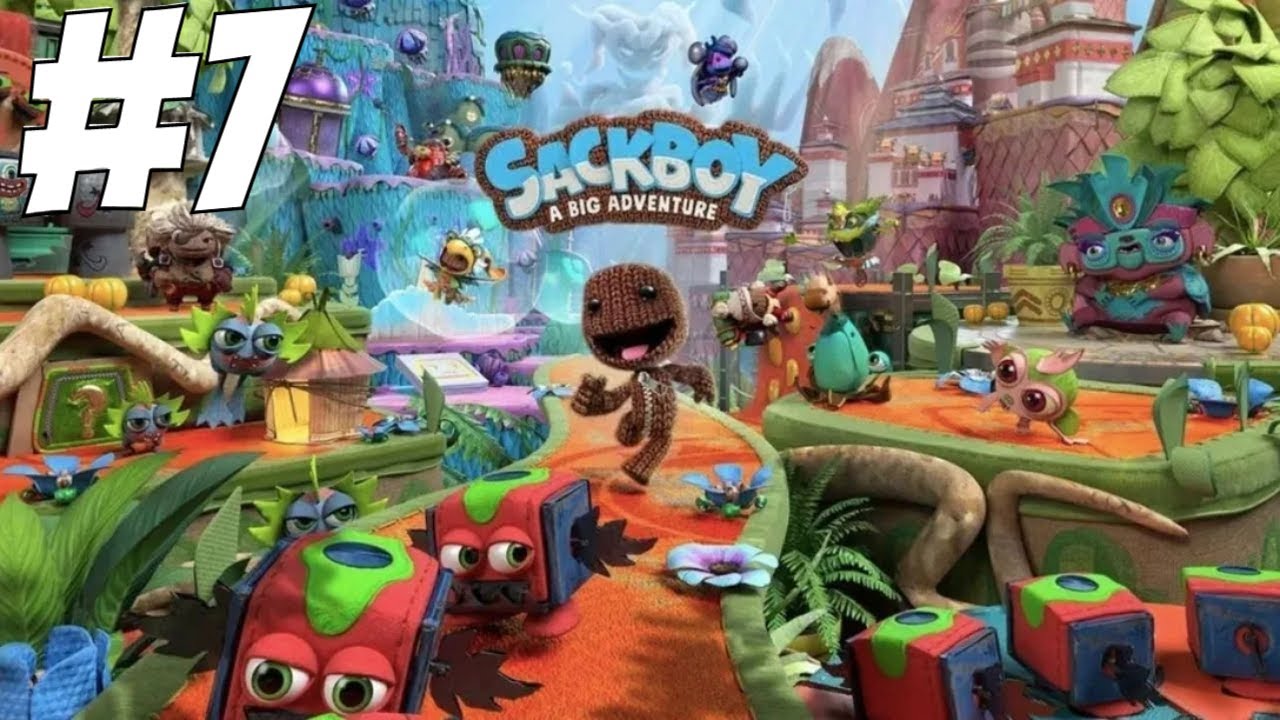 SACKBOY A BIG ADVENTURE PART 7