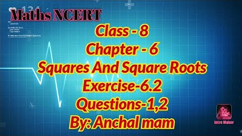 Class-8 Maths NCERT Chapter-6(Squares and Square roots) Exercise-6.2 Questions- 1 and 2