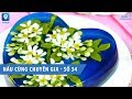 Nấu cùng chuyên gia số 33 - Hướng dẫn làm thạch 3D hoa bưởi | Feedy TV