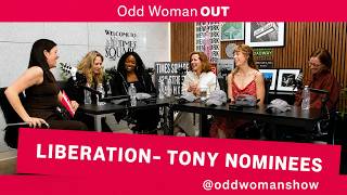 Tony Nominated Ladies of Liberation