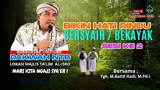 Ikayah session 2 with TGS Tuan guru Sya,er | Tgh.Baitil Hadi, M.Pd.i Al-Hasani @dakwahntb