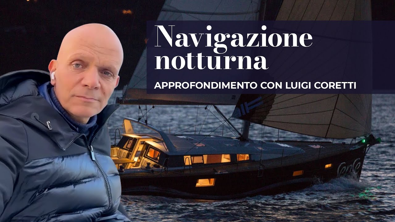 Luigi Coretti Navigazione notturna: consigli pratici | Luigi Coretti - Adria Ship ...
