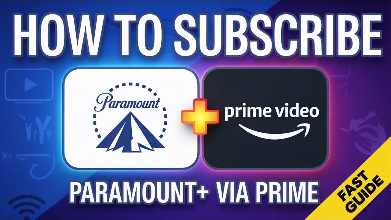 How to Subscribe to Paramount Plus via Amazon Prime - Fast Guide