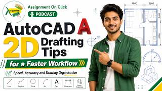 AutoCAD 2D Drafting Tips for a Faster, Smarter and More Accurate Workflow | Assignment On Click