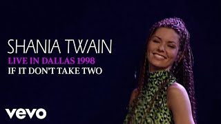 Shania Twain - If It Don&#39;t Take Two (Live In Dallas / 1998) (Official Music Video)