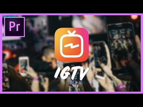 igtv-video-requirements-and-editing-tips-|-from-import-to-upload-|-premiere-pro-cc-tutorial