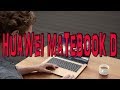 Обзор ноутбука Huawei Matebook D 15.6"