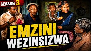 Emzini Wezinsizwa FULL HD |  Season 3 Part 3 🔥 Emzini Wezinsizwa Full Episodes