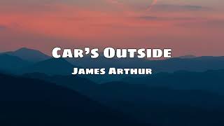 Download Lagu James Arthur – Car’s Outside (Lirik) MP3 Download Lagu James Arthur – Car’s Outside (Lirik) MP3