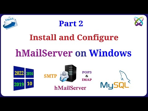 hMailServer - Part 2 - Install and Configure hMailServer on Windows