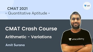Arithmetic - Variations l CMAT Crash Course l Quantitative Aptitude l CMAT 2021 l Amit Surana