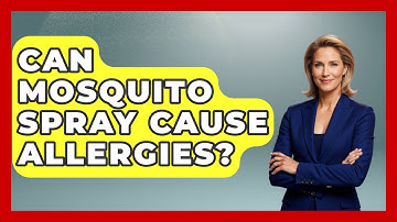Can Mosquito Spray Cause Allergies? - Insects and Invaders