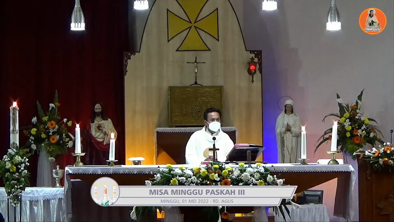 MISA MINGGU PASKAH III MINGGU, 01 MEI 2022 PAROKI ST. ALBERTUS DE TRAPANI MALANG