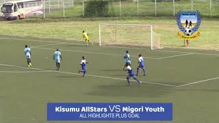 Kisumu All Stars vs Migori Youth Betika Super League highlights plus goal