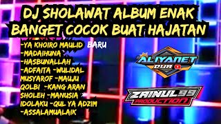 DJ SHOLAWAT ALBUM ENAK BANGET YA KHOIRO MAULUD COCOK BUAT HAJATAN SORE HARI FULL BASS HOREG