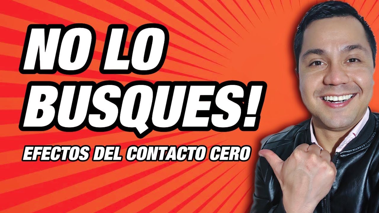 5 Efectos del CONTACTO CERO en un HOMBRE