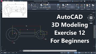 AutoCAD 3D Modeling - Exercise 12 - For Beginners