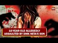 TN Sex Assault Scandal: 16-Year-Old Allegedly Assaulted BY DMK Neta's Son