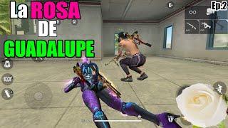 LA ROSA DE GUADALUPE EN FREE FIRE *la mama de mi amigo*