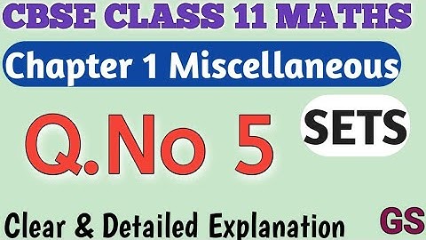 Chapter 1 - Miscellaneous (Q.No 5) || SETS || CBSE Class 11th Maths in Tamil || NCERT || GS