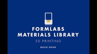 3D Printing: Formlabs Materials Library (Resin printer!)