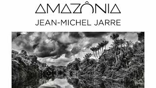 Jean Michel Jarre - Amazônia Part 9 [1 Hr Stretched] (HQ)