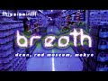 [Vietsub] Breath - DEAN, Rad Museum, Mokyo