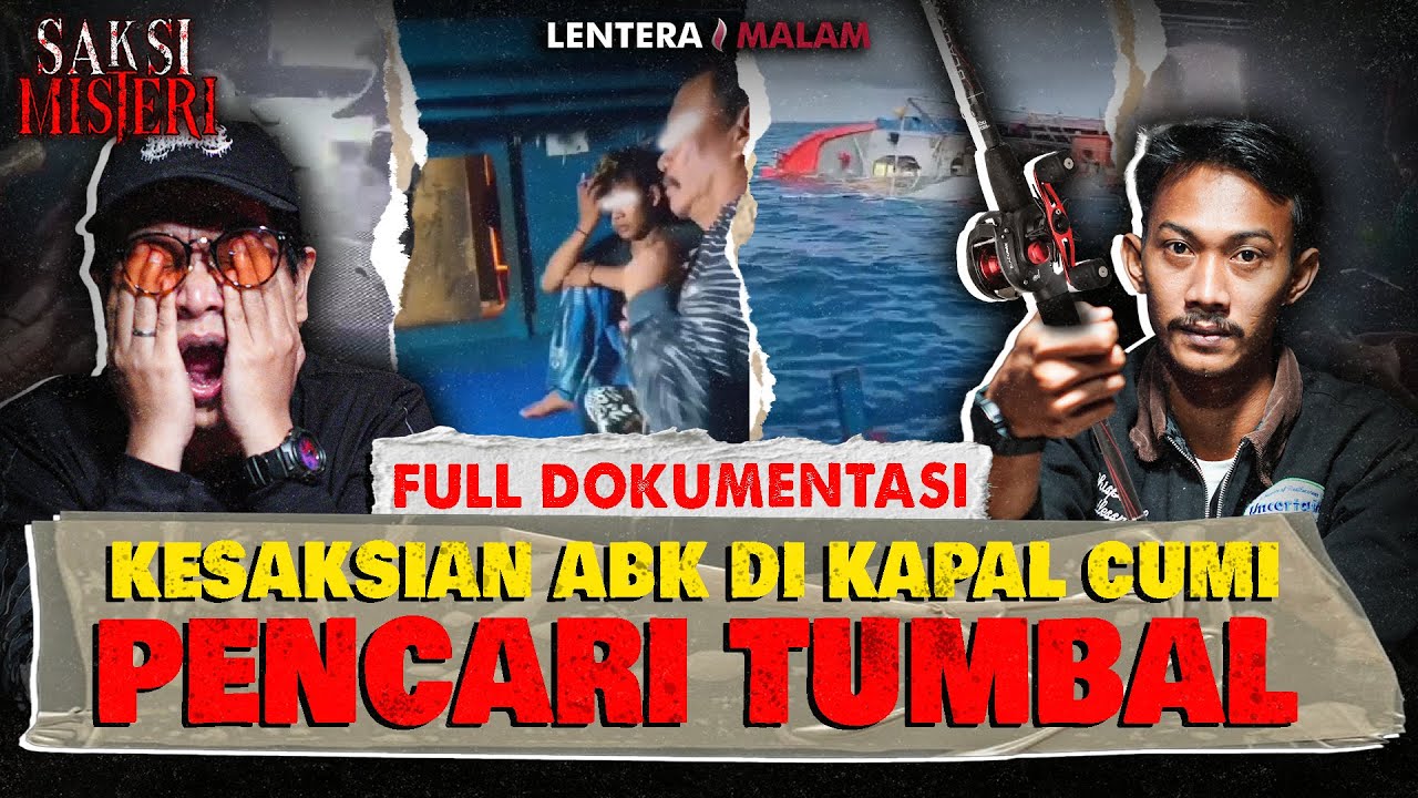 FULL DOKUMENTASI!! SEREMNYA SAKSI MATA ABK KERJA DI KAPAL CUMI !!