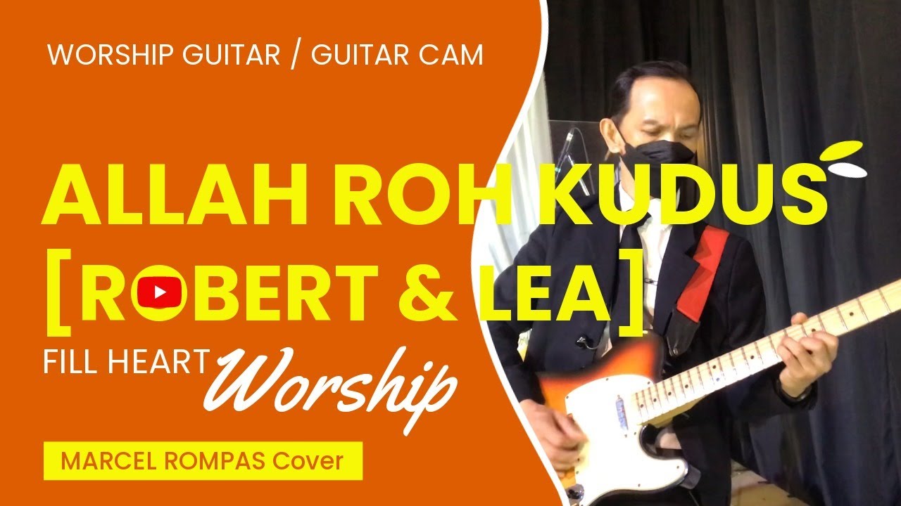 ALLAH ROH KUDUS (ROBERT & LEA) | WORSHIP GUITAR / GUITAR CAM [MARCEL ...