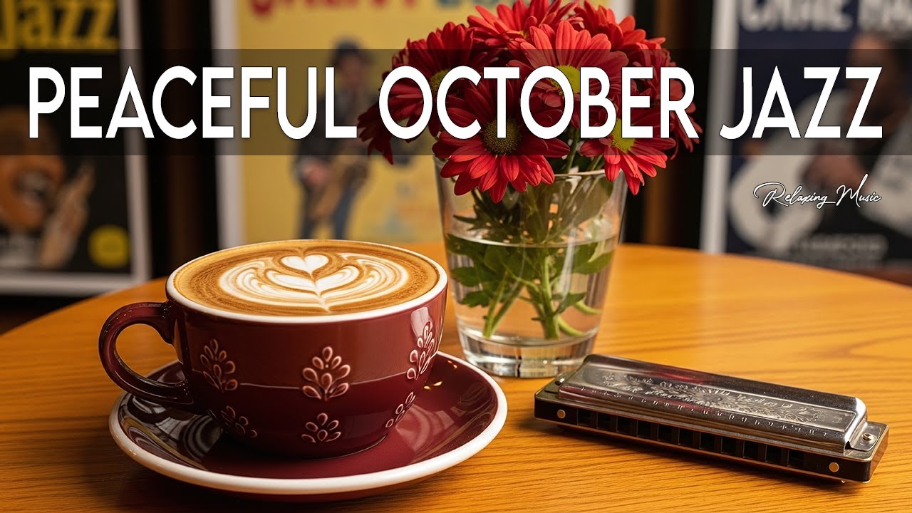 Peaceful October Jazz 🎶☕ Uplifting Bossa Nova Instrumental for Autumn Morning Focus