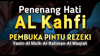 Murottal AlQuran Merdu Surah Al Kahfi Yasin, Al Waqiah, Al Mulk, Ar Rahman | Membuat Hati Sejuk