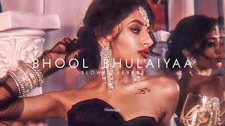 Bhool Bhulaiyaa |Slowed Reverb| Video Song| Pritam
