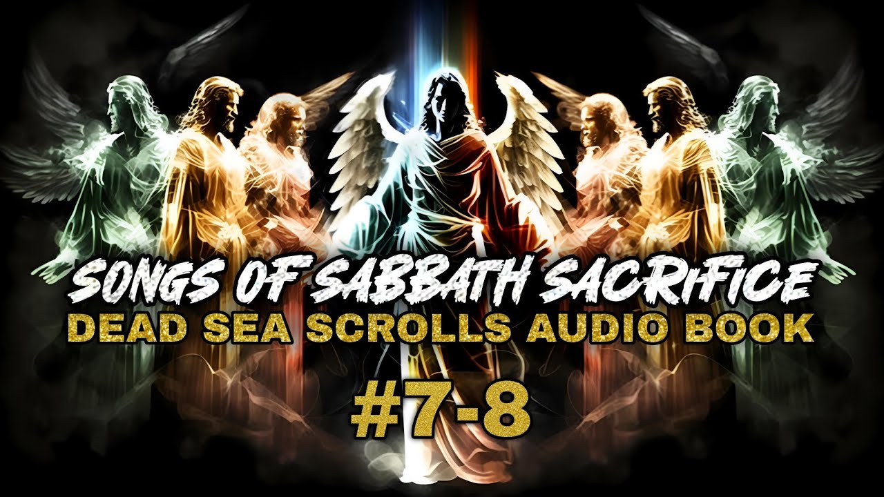 Songs of Sabbath Sacrifice 78 Dead Sea Scrolls Audio Book