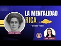 La Mentalidad Rica