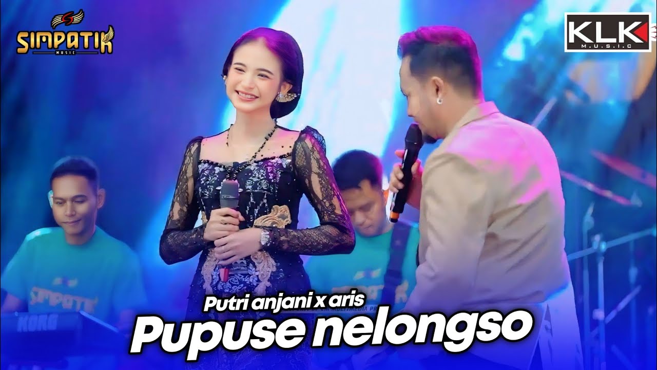 PUPUSE NELONGSO - PUTRI ANJANI X ARIS - LIVE SIMPATIK MUSIC KLK AUDIO - JIPORAPAH PLANDAAN JOMBANG