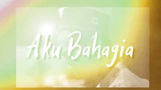 Aku Bahagia I Menjadi Muslim yang Mukmin