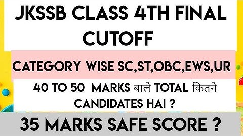 JKSSB CLASS 4th FINAL CUTOFF 2021 |35 marks safe ? Good news