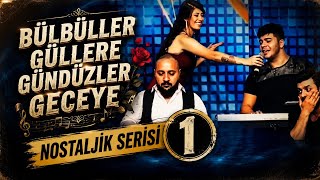 Bülbüller Güllere Gündüzler Geceye Nostalji̇k Sesler Vol 1
