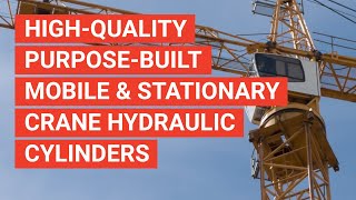 High-Quality Purpose-Built Mobile and Stationary Crane Hydraulic Cylinders
