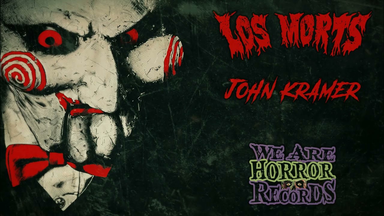 Watch Los Morts - JOHN KRAMER on YouTube Watch Los Morts - JOHN KRAMER on YouTube