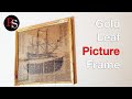 Making A Gold Leaf Picture Frame - Woodworking Making A Gold Leaf Picture Frame - Woodworking