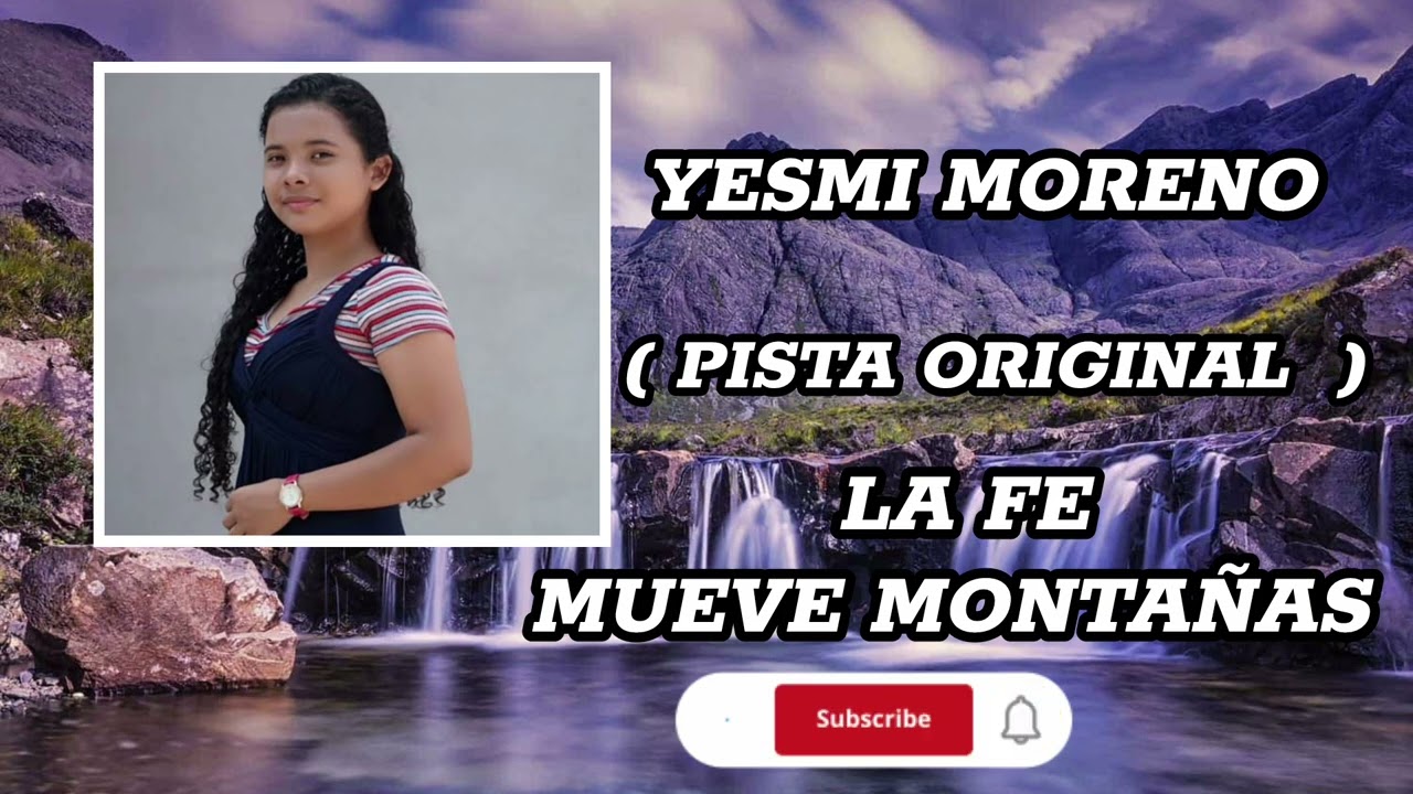 La fe mueve montañas   / pista original YESMI ESTHER MORENO 